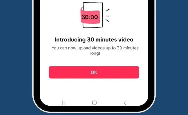 TikTok 测试 30 分钟长视频，欲与 YouTube 正面交锋社交媒体顾问 Matt Navarra 近日发现，TikTok 正在测试 30 分钟视频上传功能