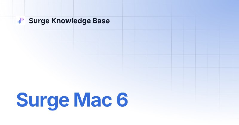 Surge Mac 6 | 中文 | Surge Knowledge Base