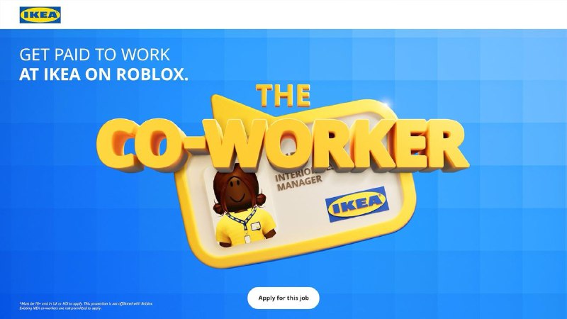 宜家将聘请 10 名 Roblox 玩家在其虚拟商店中扮演员工如果你没通过考核也不用担心，你还是可以免费在那工作