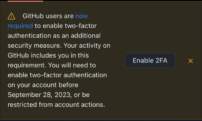 GitHub 用户需在9月28日前开启2FA(双重验证)，逾时账号将被限制