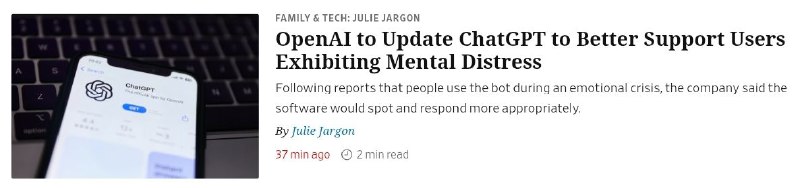WSJ：OpenAI将更新ChatGPT，为处于心理困扰中的用户提供更好支持本周二，ChatGPT的开发者OpenAI分享了其产品将做出的一系列具体改进，旨在更恰当地识别和回应用户中出现的心理和情感困扰迹象