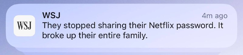 WSJ：他们不再分享Netflix 密码，这使他们的家庭关系破裂👀🗒 标签: #Netflix📢 频道: @GodlyNews1🤖 投稿: @Godlynewsbot