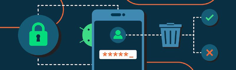 Google 正在努力确保应用程序允许用户删除自己的账户谷歌推出了一项新的Play Store规则，要求应用程序在应用程序本身和网页上都有一个“易于发现的选项”来删除你的帐户