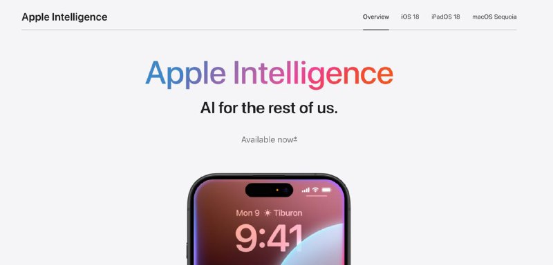 苹果从Apple Intelligence页面删除了“现已提供”字样国家广告部门建议苹果“修改或停止”这一声明