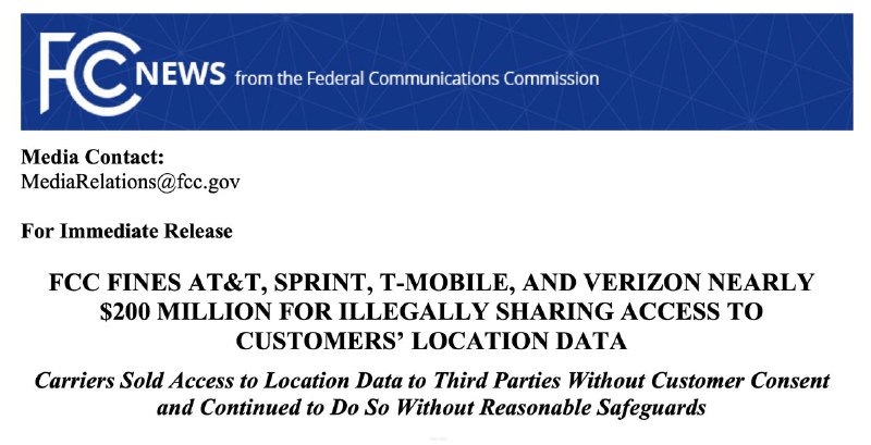 FCC对 AT&T、Sprint、T-Mobile 和 Verizon 处以共近 2 亿美元的罚款，原因是非法共享位置数据FCC（美国联邦通信委员会）正在对美国最大的移动运营商处以近 2 亿美元的罚款，原因是这些运营商涉嫌未经客户同意非法共享客户的位置数据