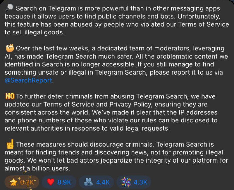 杜罗夫：Telegram 更新用户条款，任何违反规则的人的IP地址和电话号码可以根据有效的法律请求披露给相关部门全文如下：🔎 Telegram的搜索功能比其他通讯应用更强大，因为它允许用户查找公共频道和机器人