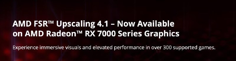 AMD FSR 4.1已下放至RX 7000系列显卡AMD 表示，它们自研的优化效果优于社区方案