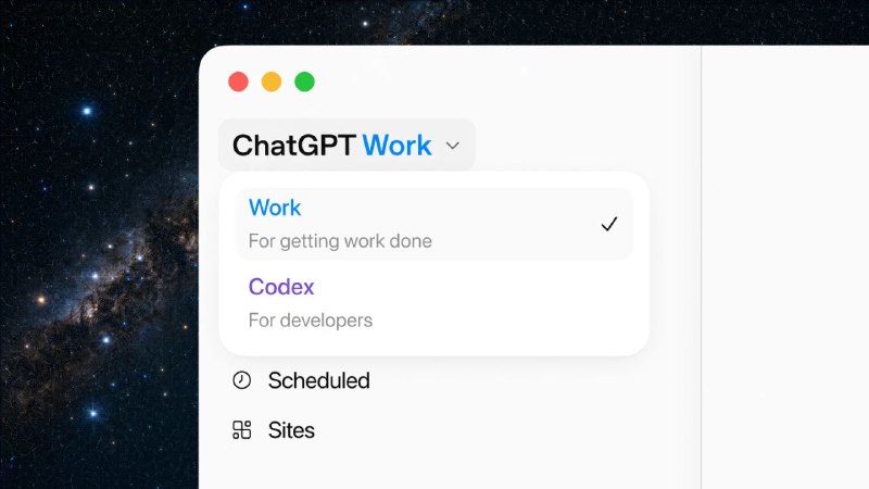 OpenAI 现已推出全新的 ChatGPT 桌面应用程序，将 Chat、Work 和 Codex 功能整合在一起OpenAI 宣布全新的 ChatGPT 桌面应用现已在全球范围内推出，支持 macOS 和 Windows 系统