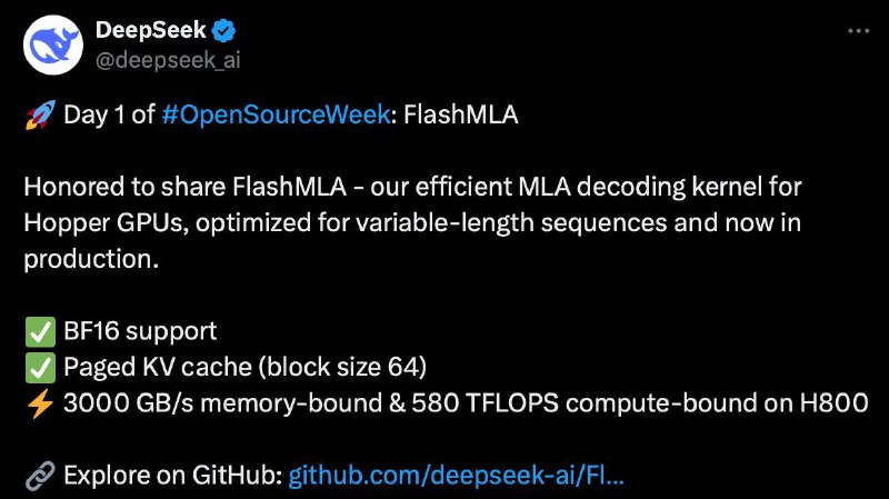 DeepSeek开源周第一日：为英伟达Hopper GPU优化的高效MLA解码内核FlashMLA2月24日周一，DeepSeek宣布启动“开源周”，首个开源的代码库为Flash MLA，目前已投入生产