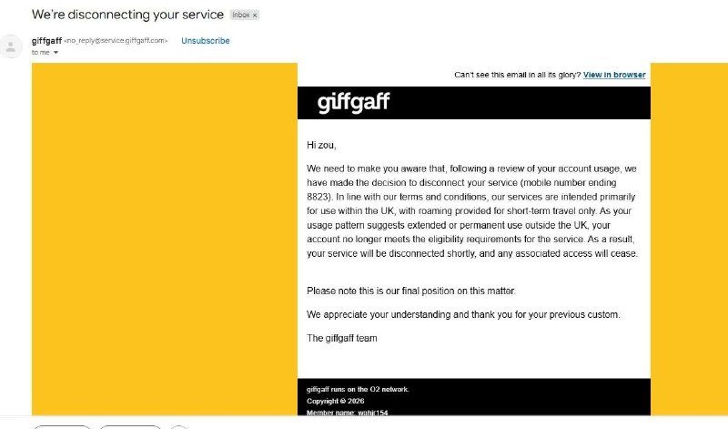 GiffGaff 封禁部分长期漫游用户通知邮件集中在北京时间下午4-6点之间被投送英国移动网络运营商 O2 旗下的 GiffGaff 卡在 2026 年 7 月 27 日下午向大量用户发送封号清退邮件，邮件称 GiffGaff 主要面向英国境内的用户提供服务，而漫游服务仅适用于短期旅行