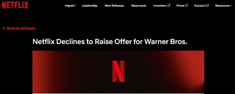Netflix放弃对华纳公司的竞标，为派拉蒙接手铺平了道路华纳兄弟去年将自己挂牌出售，周四派拉蒙表示最新的出价“优于”Netflix 的报价，并要求 Netflix 提高出价，但 Netflix 拒绝了