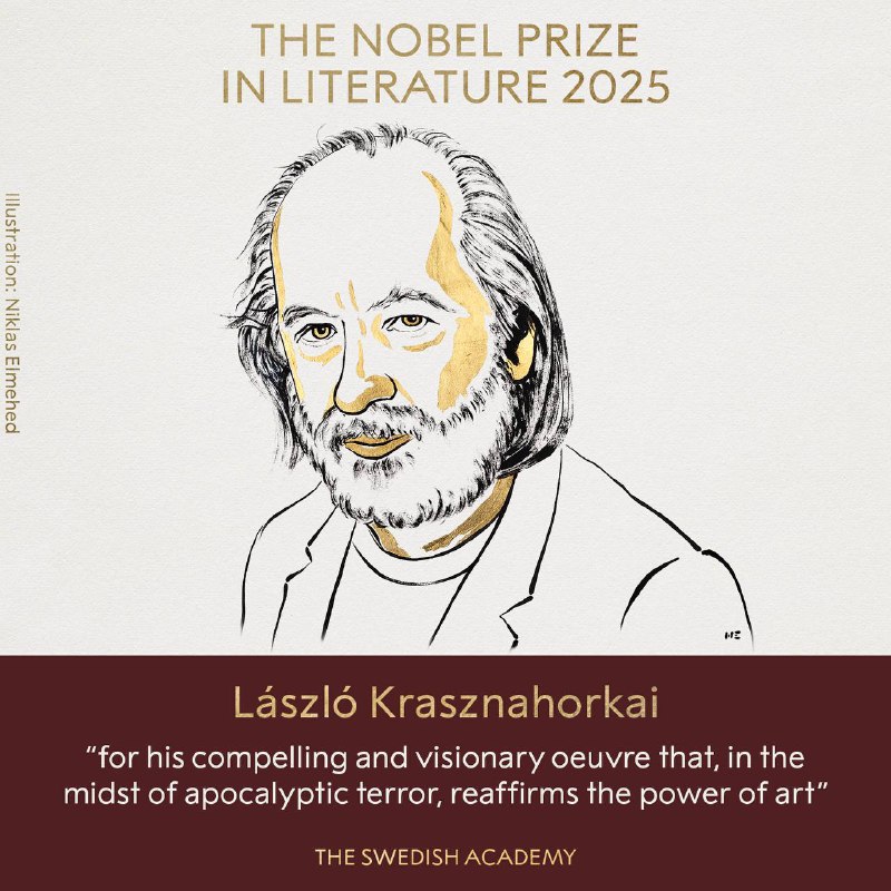 2025年诺贝尔文学奖揭晓当地时间10月9日，瑞典文学院宣布，将2025年诺贝尔文学奖授予匈牙利作家László Krasznahorkai，“以表彰他引人入胜且富有远见的作品，在世界末日的恐怖中，再次证明了艺术的力量”