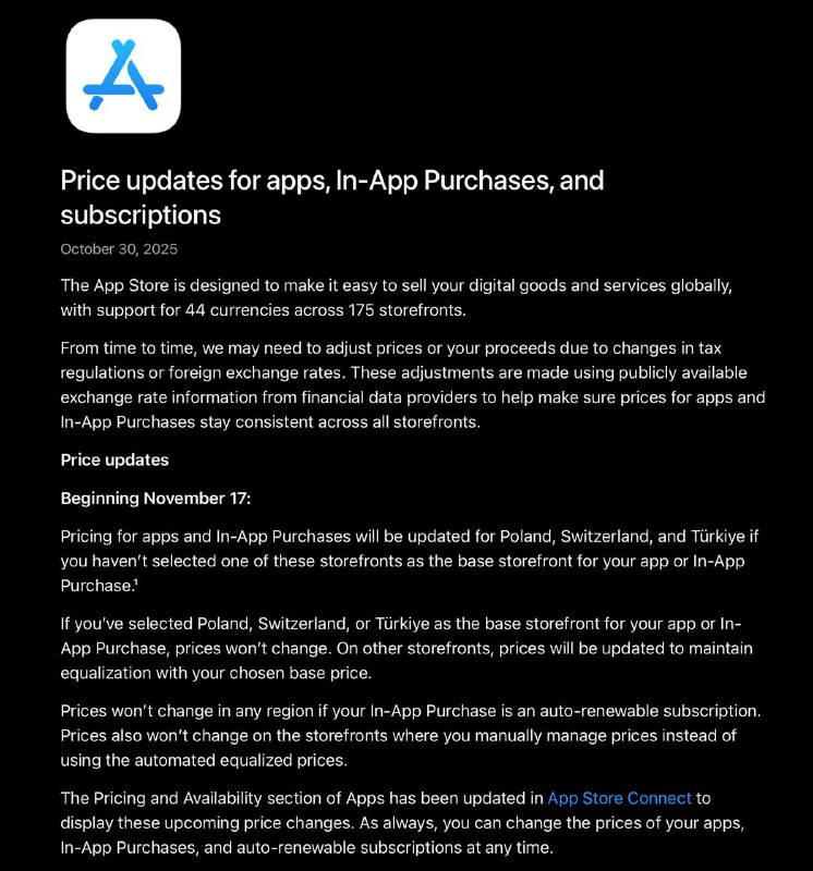 下月起，土耳其、瑞士和波兰的AppStore价格将发生变化新价格将于11月17日开始生效，不包括自动续订的订阅为了让价格与多个国家的实际情况保持一致，App Store 提供了自动定价区间，帮助开发者合理定价他们的应用程序，而无需针对全球 175 个销售点单独设置金额和调整