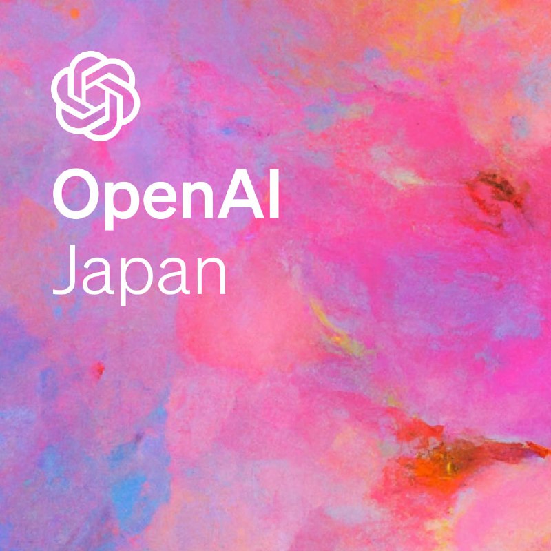 OpenAI 已正式在东京开设亚洲首个办事处，并将发布日语优化型 GPT-4 模型
