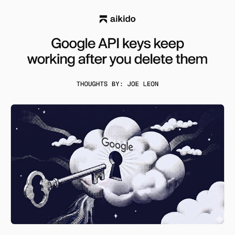 删除 Google API 密钥并不会立刻撤销权限安全公司Aikido表示，他们的研究表明，删除Google API 密钥后，在长达 23 分钟的时间窗口里，Google基础设施中仍可能发生成功的身份验证